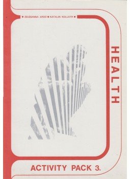Kolláth Katalin, Ardó Zsuzsanna - Activity Pack 3. - Health, Budapest 1985 antikvár könyv