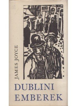 James Joyce - Dublini emberek James Joyce - Dublini emberek, Budapest 1970 antikvár könyv