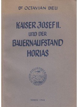Octavian Beu - Kaiser Josef II. und der Bauernaufstand Horias, Sibiu 1944 antikvár könyv