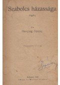 Herczeg Ferenc - Szabolcs házassága