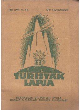 Dr. Peitler Gyula (szerk.) - Turisták Lapja 1941. december - 53. évf. 11. sz., Budapest 1941 antikvár könyv
