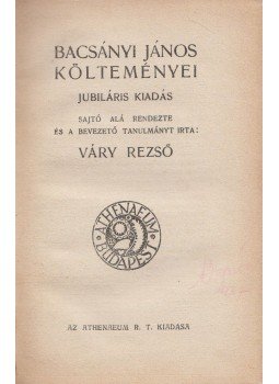 Bacsányi János, Váry Rezső (szerk.) - Bacsányi János költeményei Bacsányi János, Váry Rezső (szerk.) - Bacsányi János költeményei, Budapest 0 antikvár könyv