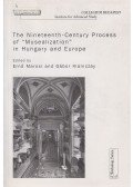 Marosi Ernő,Klazinczay Gábor,Gecser Ottó - The Nineteenth-Century Process of "Musealization" in Hungary and Europe