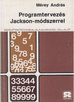 Mérey András - Programtervezés Jackson-módszerrel Mérey András - Programtervezés Jackson-módszerrel, Budapest 1983 antikvár könyv