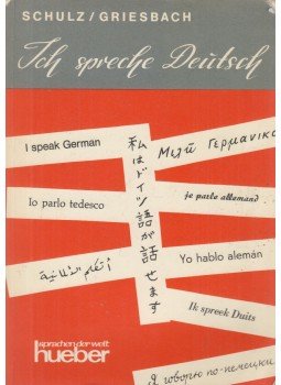 Heinz Griesbach, Dora Schulz - Ich spreche Deutsch Heinz Griesbach, Dora Schulz - Ich spreche Deutsch, München 1970 antikvár könyv