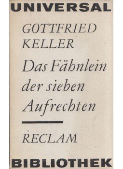 Keller, Gottfried - Das Fähnlein der sieben Aufrechten Keller, Gottfried - Das Fähnlein der sieben Aufrechten, Leipzig 1972 antikvár könyv