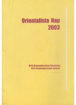 Birtalan Ágnes, Yamaji Masanori - Orientalista Nap 2003, Budapest 2003 antikvár könyv