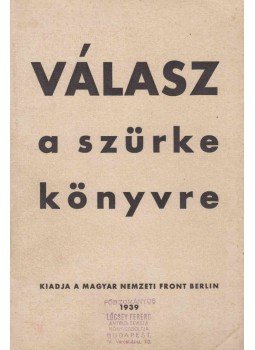  - Válasz a szürke könyvre, Berlin 1939 antikvár könyv