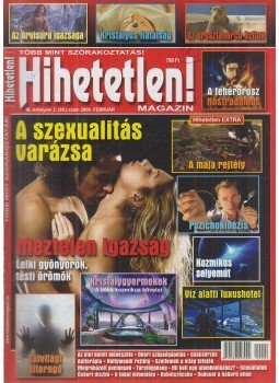 Szűcs Róbert (főszerk.) - Hihetetlen! magazin 2009. február Szűcs Róbert (főszerk.) - Hihetetlen! magazin 2009. február, Budapest 2009 antikvár könyv