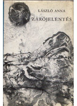 László Anna - Zárójelentés László Anna - Zárójelentés, Budapest 1969 antikvár könyv