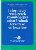 Mészáros Tamásné,Morvay János,Weidl Lajos,Zentai Tamás - Információrendszerek számítógépes adattárainak tervezése és kezelése