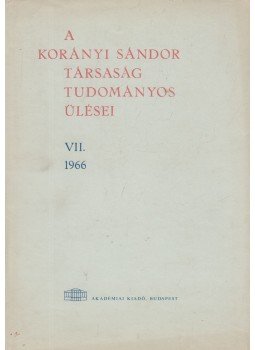 Dr. Magyar Imre (szerk.), Dr. Regöly-Mérei Gyula (szerk.) - A Korányi Sándor Társaság tudományos ülései VII. Dr. Magyar Imre (szerk.), Dr. Regöly-Mérei Gyula (szerk.) - A Korányi Sándor Társaság tudományos ülései VII., Budapest 1967 antikvár könyv