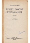 Wolff, Ludwig - Bessel doktor feltámadása