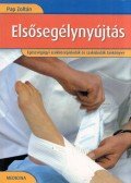 Pap Zoltán - Elsősegélynyújtás - Egészségügyi szakközépiskolák és szakiskolák tankönyve