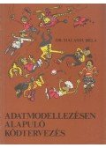 Dr. Halassy Béla - Adatmodellezésen alapuló kódtervezés