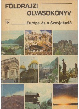 Dr. Köves József - Földrajzi olvasókönyv - Európa és a Szovjetunió Dr. Köves József - Földrajzi olvasókönyv - Európa és a Szovjetunió, Budapest 1986 antikvár könyv