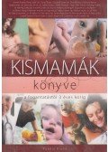 Dr. Sebő Zsuzsanna (szerk.) - Kismamák könyve