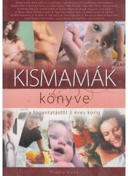 Dr. Sebő Zsuzsanna (szerk.) - Kismamák könyve Dr. Sebő Zsuzsanna (szerk.) - Kismamák könyve, Budapest 0 antikvár könyv