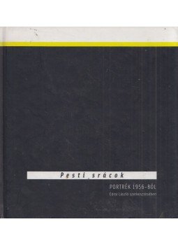 Eörsi László - Pesti srácok Eörsi László - Pesti srácok, Budapest 2006 antikvár könyv