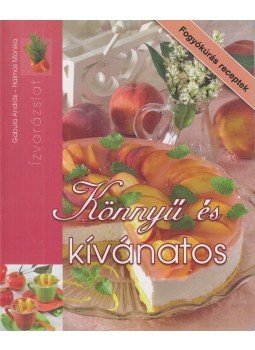 Gabula András, Halmos Monika - Könnyű és kívánatos Gabula András, Halmos Monika - Könnyű és kívánatos, Kisújszállás 2005 antikvár könyv