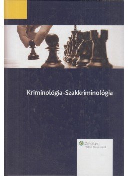 Gönczöl Katalin, Kerezsi Klára, Korinek László, Lévay Miklós - Kriminológia-Szakkriminológia Gönczöl Katalin, Kerezsi Klára, Korinek László, Lévay Miklós - Kriminológia-Szakkriminológia, Budapest 2012 antikvár könyv