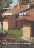MÁTÓ GYULA - Miből építsem...?