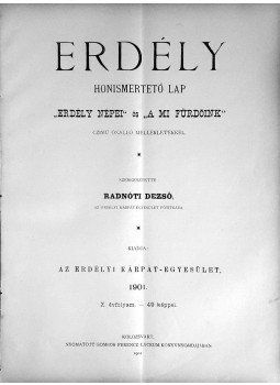 Radnóti Dezső (szerk.) - Erdély. Honismertető lap. VII–XI. évfolyam (1898–1902) Radnóti Dezső (szerk.) - Erdély. Honismertető lap. VII–XI. évfolyam (1898–1902), Kolozsvár 1898 antikvár könyv