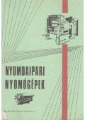 Benedek Róbert - Nyomdaipari nyomógépek