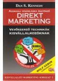 Dan S. Kennedy - Azonnali vásárlásra ösztönző direkt marketing