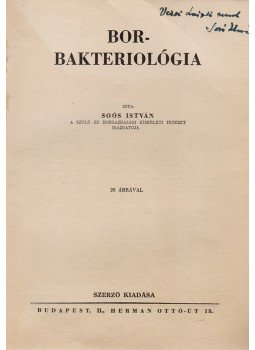 Soós István - Bor-bakteriológia (Dedikált) Soós István - Bor-bakteriológia (Dedikált), Budapest 1949 antikvár könyv