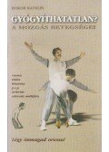 Bokor Katalin - Gyógyíthatatlan?