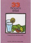 Dr. Rigó János,Fehér Ferencné - 33 finom étel fogyókúrázóknak
