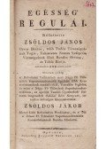 Zsoldos János,Zsoldos Jákob - Egésség’ regulái [Orvosi tanköltemények]