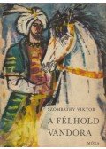 Szombathy Viktor - A félhold vándora