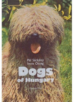 Sárkány Pál, Ócsag Imre - Dogs of Hungary Sárkány Pál, Ócsag Imre - Dogs of Hungary, Budapest 0 antikvár könyv