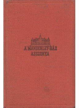Daphne du Maurier - A Manderley-ház asszonya Daphne du Maurier - A Manderley-ház asszonya, Budapest 0 antikvár könyv