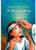 Horváth István Sándor - A hit ajándéka
