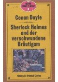 Artur, Conan Dayle - Sherlock Holmes und der verschwundene Bräutigam
