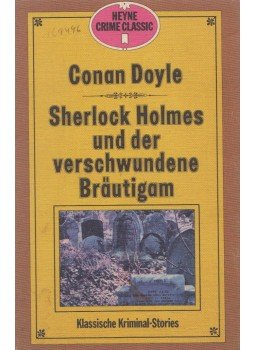 Artur, Conan Dayle - Sherlock Holmes und der verschwundene Bräutigam, München 1973 antikvár könyv
