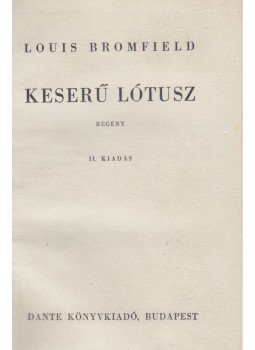 Louis Bromfield - Keserű lótusz Louis Bromfield - Keserű lótusz, Budapest 1941 antikvár könyv