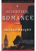 WRIGHT, RONALD - A Scientific Romance