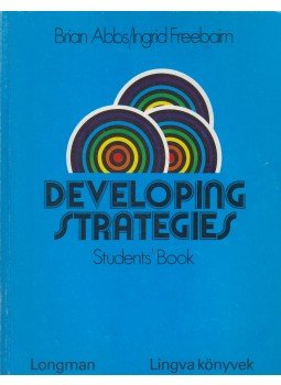 Abbs, Brian, Freebairn, Ingrid - Developing strategies students' book strategies 3 Abbs, Brian, Freebairn, Ingrid - Developing strategies students' book strategies 3, Budapest 1991 antikvár könyv