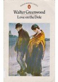 GREENWOOD, WALTER - Love on the Dole