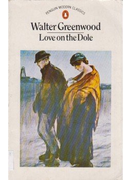 GREENWOOD, WALTER - Love on the Dole GREENWOOD, WALTER - Love on the Dole, Harmondsworth 1987 antikvár könyv