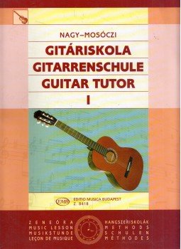 Nagy Erzsébet, Mosóczi Miklós - Gitáriskola I. Nagy Erzsébet, Mosóczi Miklós - Gitáriskola I., Budapest 2006 antikvár könyv