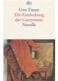 Uwe Timm - Die Entdeckung der Currywurst