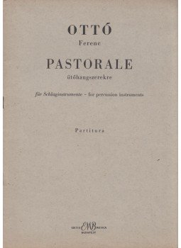  - Ottó Ferenc: Pastorale ütőhangszerekre, Budapest 1965 antikvár könyv