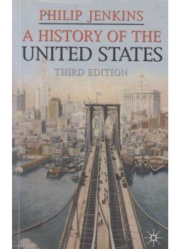 Philip Jenkins - A History of the United States Philip Jenkins - A History of the United States, New York 2007 antikvár könyv