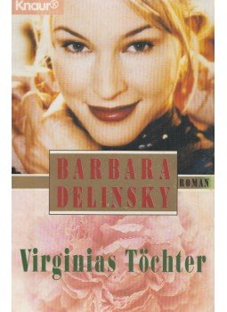Barbara Delinsky - Virginias Töchter Barbara Delinsky - Virginias Töchter, München 1996 antikvár könyv