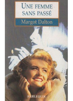 Margot Dalton - Une femme sans passé Margot Dalton - Une femme sans passé, Budapest 1995 antikvár könyv